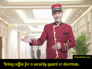 Mindful Act of Kindness - Bring Coffee for a Security Guard or Doorman