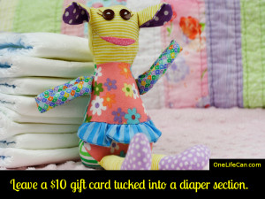 Mindful Act of Kindness - Leave a $10 Gift Card Tucked Into a Diaper Section