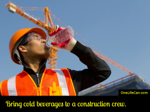 Mindful Act of Kindness - Bring Cold Beverages to a Construction Crew