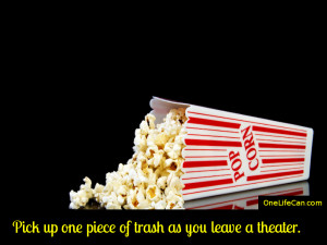 Mindful Act of Kindness - Pick Up One Piece of Trash As You Leave a Theater