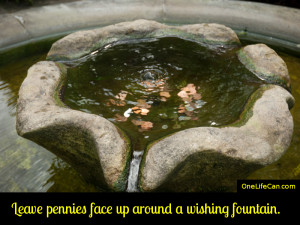 Mindful Act of Kindness - Leave Pennies Face Up Around a Wishing Fountain